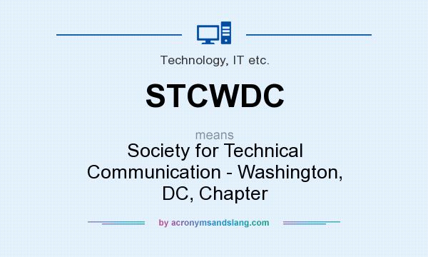 What does STCWDC mean? It stands for Society for Technical Communication - Washington, DC, Chapter
