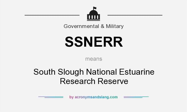 What does SSNERR mean? It stands for South Slough National Estuarine Research Reserve