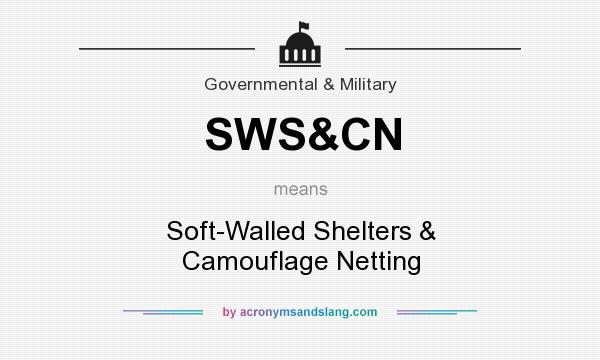 What does SWS&CN mean? It stands for Soft-Walled Shelters & Camouflage Netting