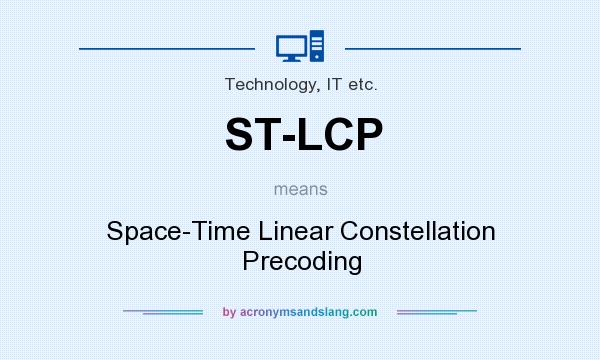 What does ST-LCP mean? It stands for Space-Time Linear Constellation Precoding