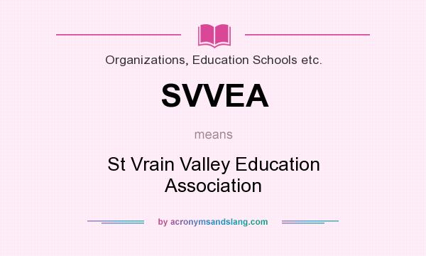 What does SVVEA mean? It stands for St Vrain Valley Education Association