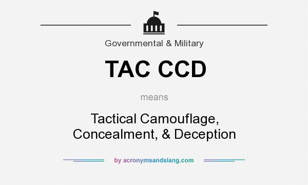 What does TAC CCD mean? It stands for Tactical Camouflage, Concealment, & Deception