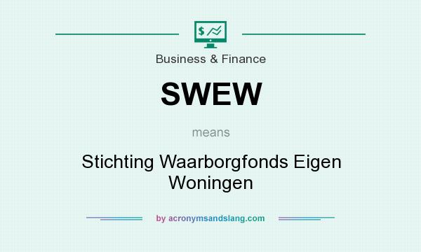 What does SWEW mean? It stands for Stichting Waarborgfonds Eigen Woningen