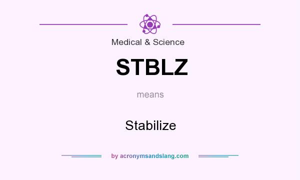 What does STBLZ mean? It stands for Stabilize