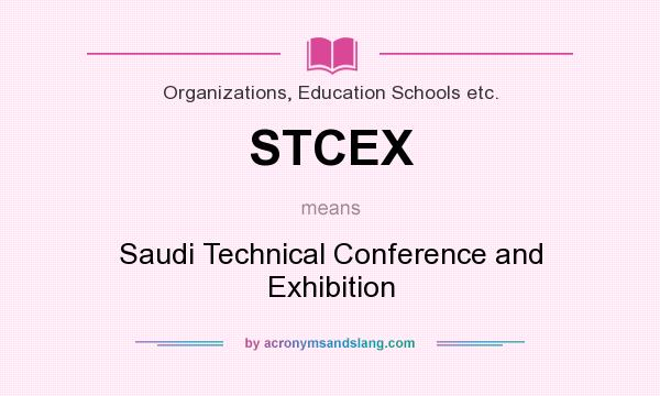 What does STCEX mean? It stands for Saudi Technical Conference and Exhibition