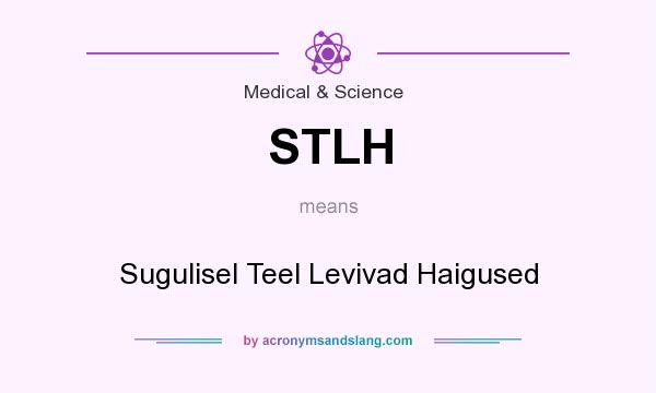 What does STLH mean? It stands for Sugulisel Teel Levivad Haigused