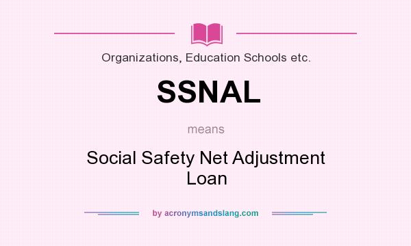 What does SSNAL mean? It stands for Social Safety Net Adjustment Loan