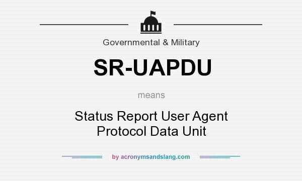 What does SR-UAPDU mean? It stands for Status Report User Agent Protocol Data Unit