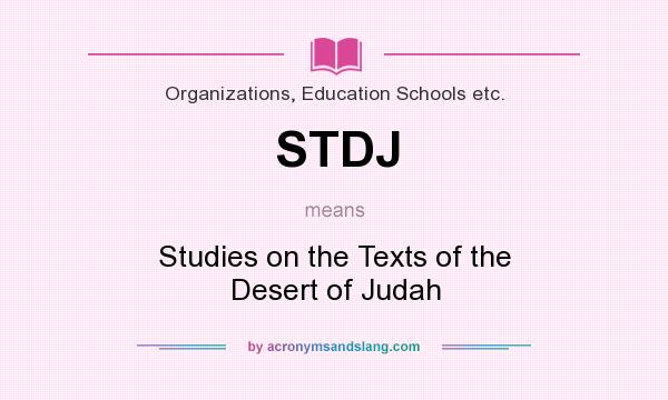 What does STDJ mean? It stands for Studies on the Texts of the Desert of Judah