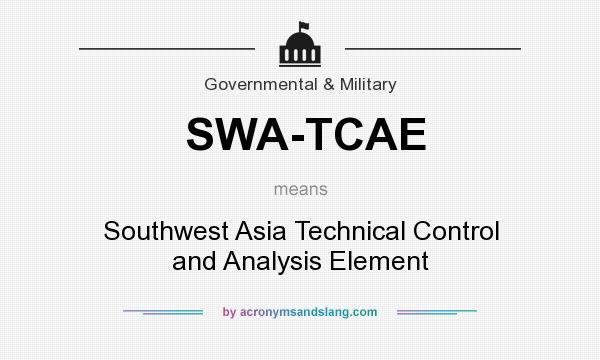 What does SWA-TCAE mean? It stands for Southwest Asia Technical Control and Analysis Element