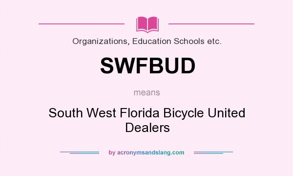 What does SWFBUD mean? It stands for South West Florida Bicycle United Dealers
