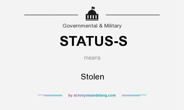 What does STATUS-S mean? It stands for Stolen