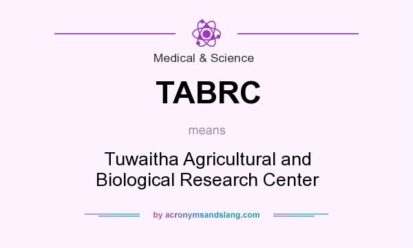 What does TABRC mean? It stands for Tuwaitha Agricultural and Biological Research Center