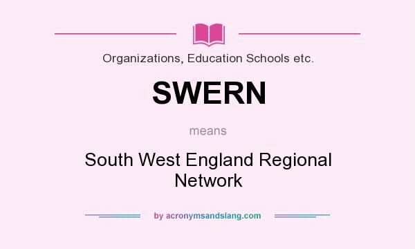 What does SWERN mean? It stands for South West England Regional Network
