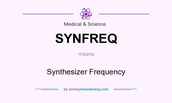 What does SYNFREQ mean? It stands for Synthesizer Frequency