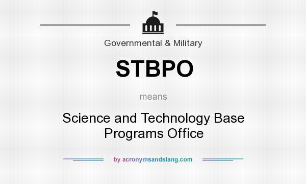 What does STBPO mean? It stands for Science and Technology Base Programs Office