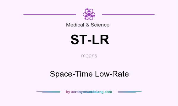 What does ST-LR mean? It stands for Space-Time Low-Rate