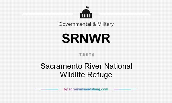 What does SRNWR mean? It stands for Sacramento River National Wildlife Refuge