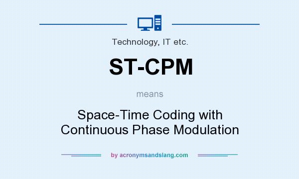What does ST-CPM mean? It stands for Space-Time Coding with Continuous Phase Modulation