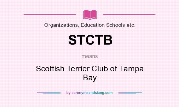 What does STCTB mean? It stands for Scottish Terrier Club of Tampa Bay