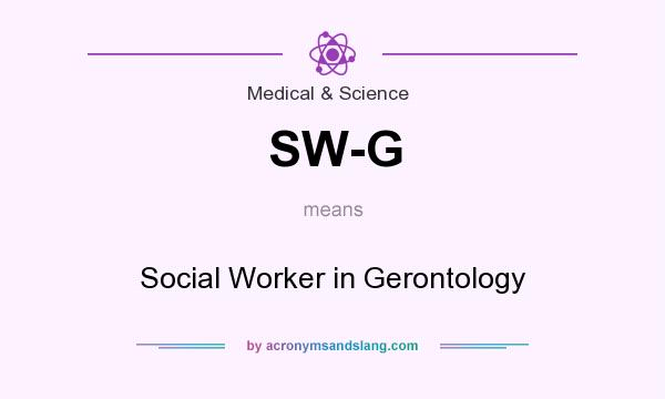 What does SW-G mean? It stands for Social Worker in Gerontology