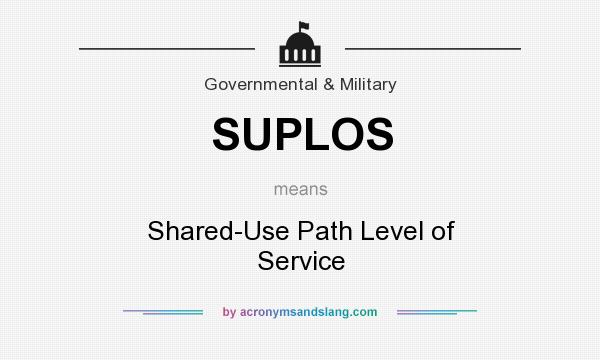What does SUPLOS mean? It stands for Shared-Use Path Level of Service