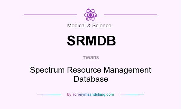 What does SRMDB mean? It stands for Spectrum Resource Management Database