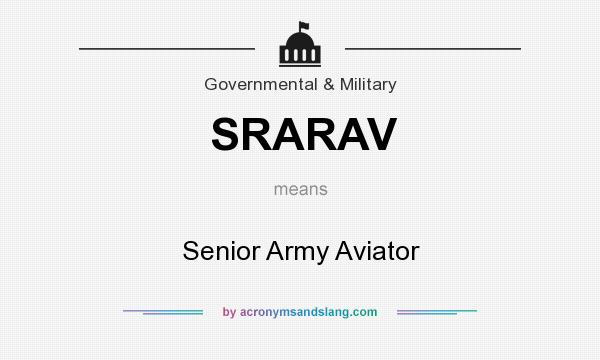 What does SRARAV mean? It stands for Senior Army Aviator