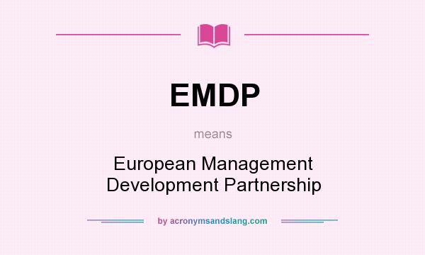 What does EMDP mean? It stands for European Management Development Partnership