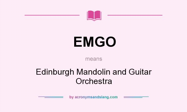 What does EMGO mean? It stands for Edinburgh Mandolin and Guitar Orchestra