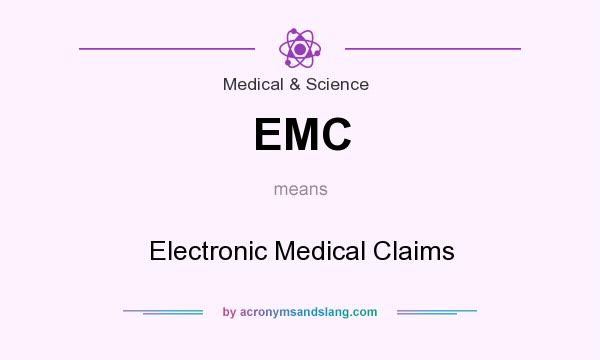 What does EMC mean? It stands for Electronic Medical Claims