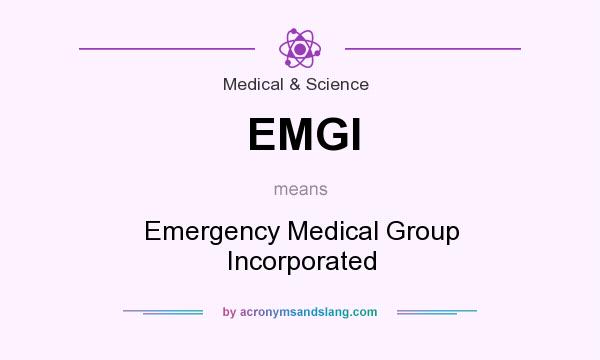 What does EMGI mean? It stands for Emergency Medical Group Incorporated