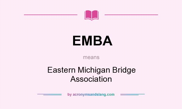 What does EMBA mean? It stands for Eastern Michigan Bridge Association