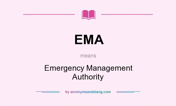 What does EMA mean? It stands for Emergency Management Authority