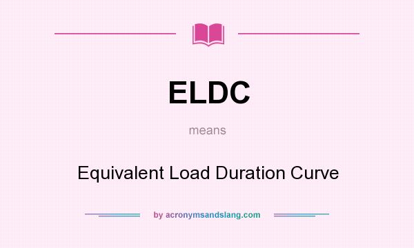 What does ELDC mean? It stands for Equivalent Load Duration Curve
