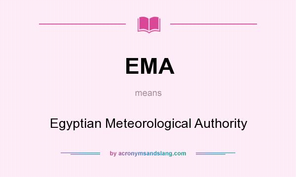 What does EMA mean? It stands for Egyptian Meteorological Authority