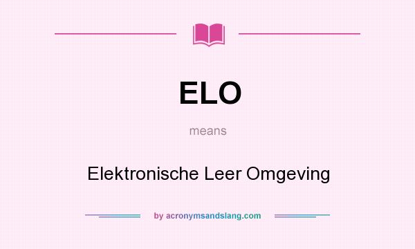 What does ELO mean? It stands for Elektronische Leer Omgeving