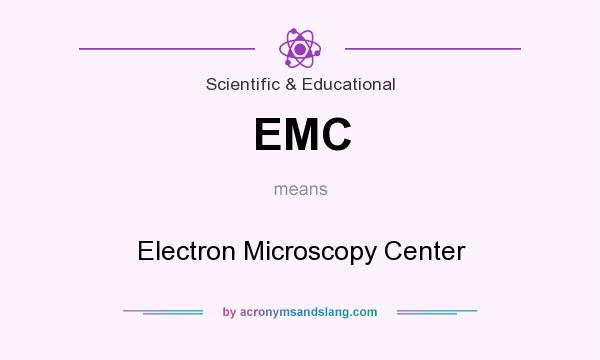 What does EMC mean? It stands for Electron Microscopy Center