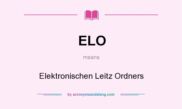 What does ELO mean? It stands for Elektronischen Leitz Ordners