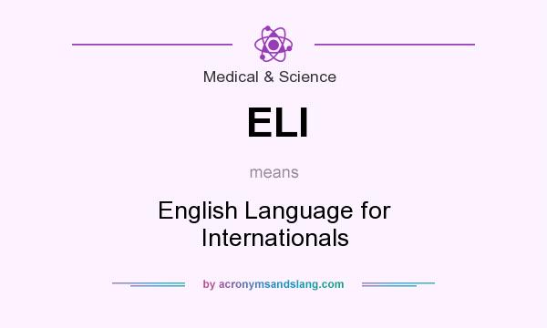 What does ELI mean? It stands for English Language for Internationals