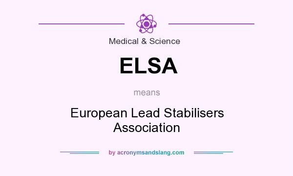What does ELSA mean? It stands for European Lead Stabilisers Association