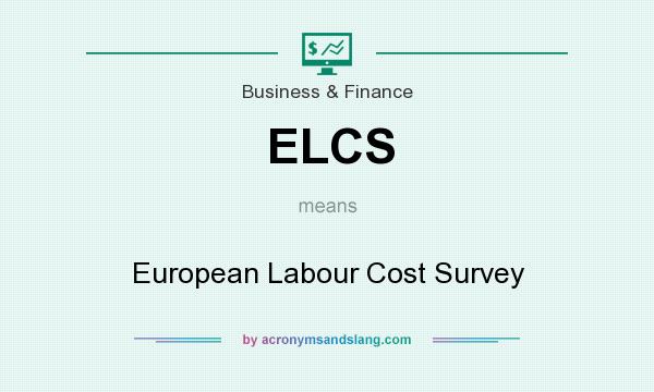 What does ELCS mean? It stands for European Labour Cost Survey