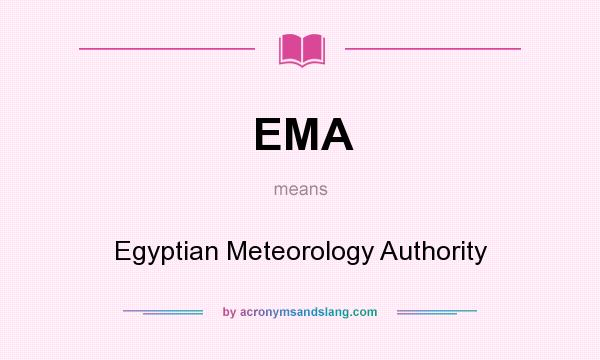 What does EMA mean? It stands for Egyptian Meteorology Authority
