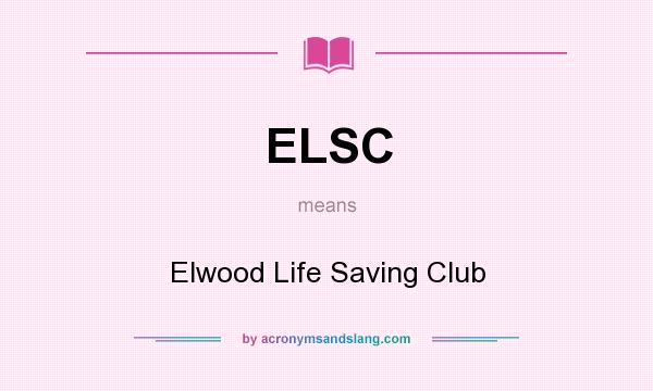 What does ELSC mean? It stands for Elwood Life Saving Club