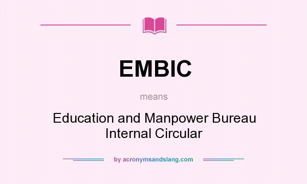 What does EMBIC mean? It stands for Education and Manpower Bureau Internal Circular