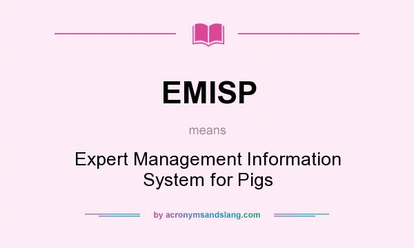 What does EMISP mean? It stands for Expert Management Information System for Pigs