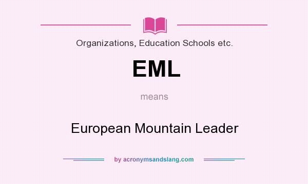 What does EML mean? It stands for European Mountain Leader