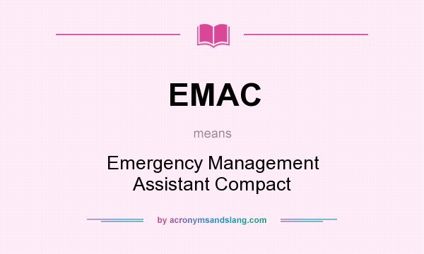 What does EMAC mean? It stands for Emergency Management Assistant Compact