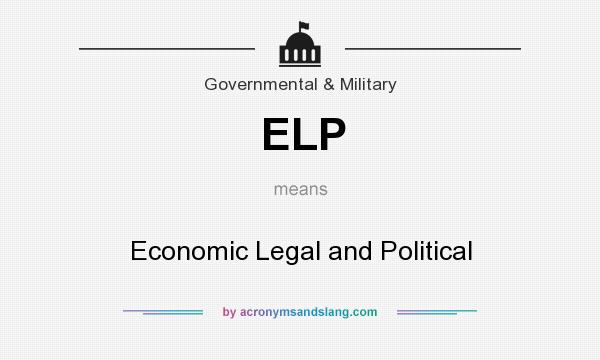 What does ELP mean? It stands for Economic Legal and Political