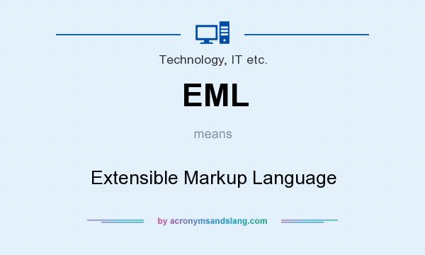 What does EML mean? It stands for Extensible Markup Language